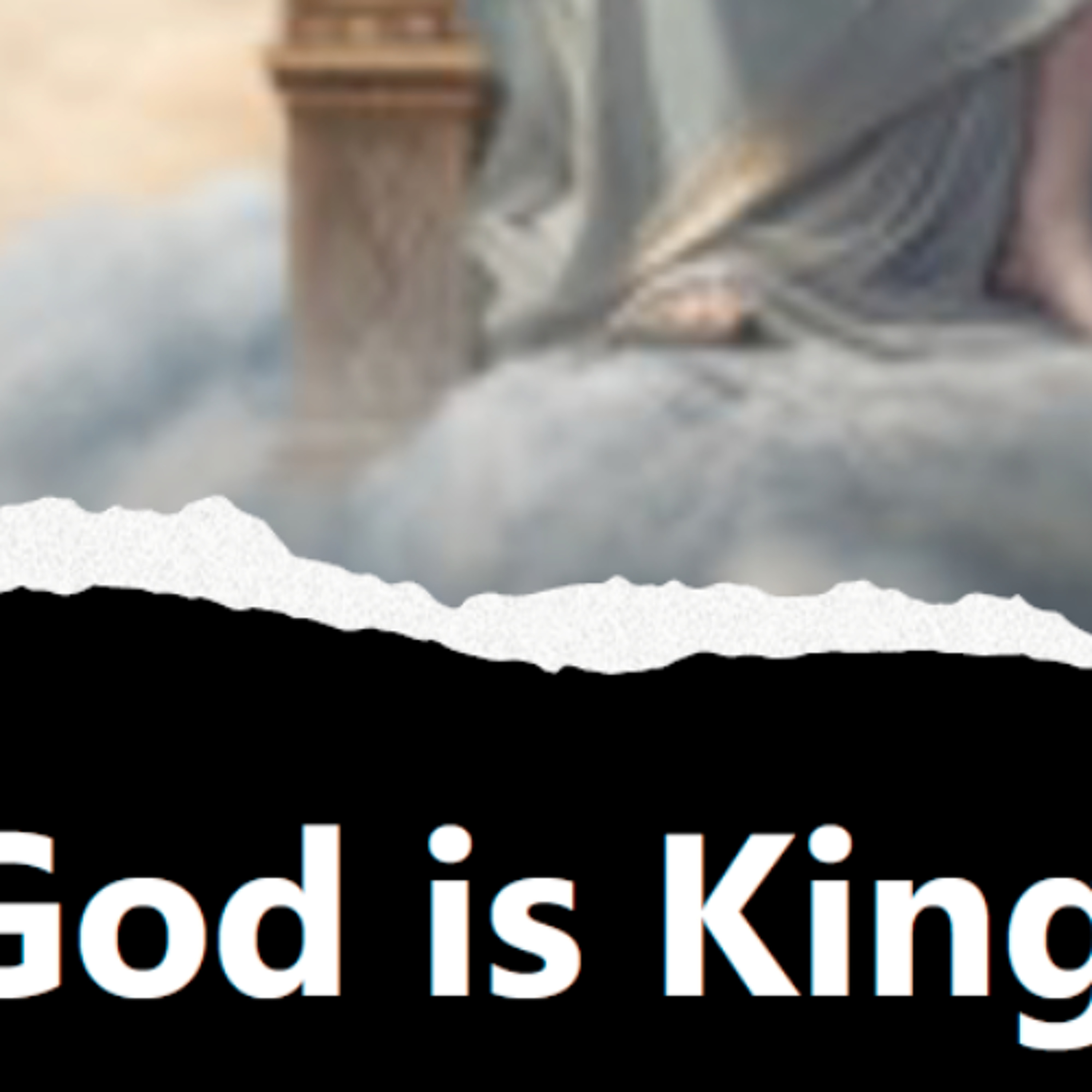 God is King