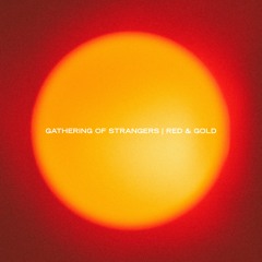 Gathering Of Strangers - Red And Gold - 24 - 48 MASTER