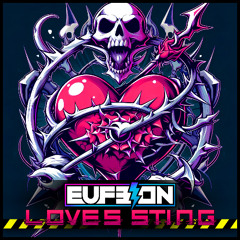 Eufeion - Loves Sting - (24/7 Hardcore) - OUT NOW!!