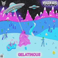 Viskus- Gelatinous (They Invade Remix)