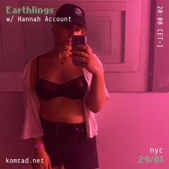 Earthlings 003 w/ Hannah Account