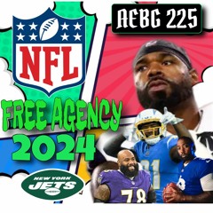 A.E.B.G. Episode 226_2024 FREE AGENCY!!!!