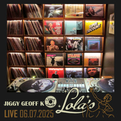 Jiggy Geoff K LIVE at Lola's HI/LO 06.07.2025