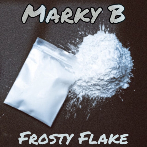 Marky B - Frosty Flake