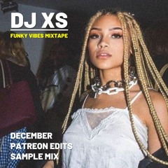 Dj XS Patreon Edits Sample Mix - Funky Vibes Mixtape