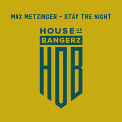 BFF151 Max Metzinger - Stay The Night (FREE DOWNLOAD)