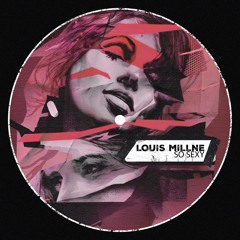 Louis Millne - SO SEXY (FREE DOWNLOAD)