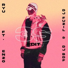Ryu & Enzo From the Block - 3S (DJ FUZIL & DJ BDF EDIT)