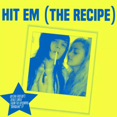Hit Em’ (The Recipe) (Bass Boosted)