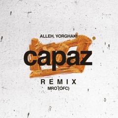 MRO (ofc) - Capaz (Remix) Alleh & Yorghaki