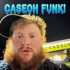 CASEOH FUNK! (Sped Up)