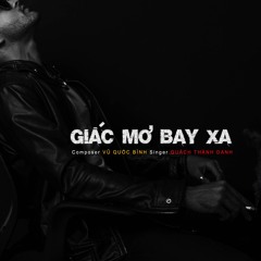 GIẤC MƠ BAY XA