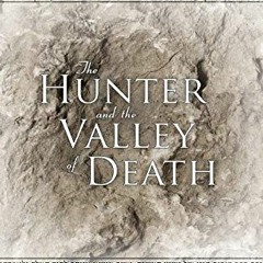 𝔻𝕠𝕨𝕟𝕝𝕠𝕒𝕕 EBOOK ✔️ The Hunter and the Valley of Death: A Parable of Surre