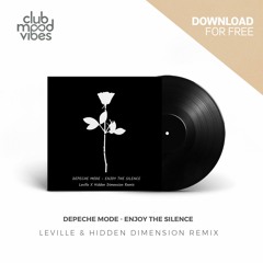 FREE DOWNLOAD: Depeche Mode ─ Enjoy The Silence (Leville & Hidden Dimension Remix) [CMVF151]