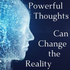 Geula Summit: "The power of our thoughts" - How powerful thoughts can change our reality