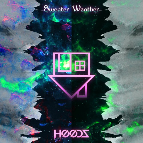 The Neighbourhood - Sweater Weather (HooDz Bootleg) (Free Dl)