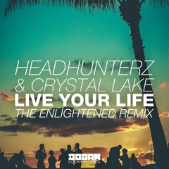 Live Your Life (The Enlightened Remix)