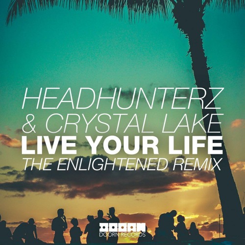 Live Your Life (The Enlightened Remix)