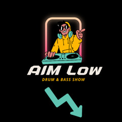 Aim Low DnB show - EP 2