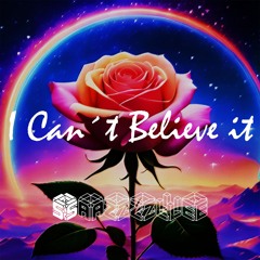 I Can´t Believe It