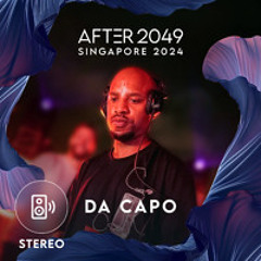 Da Capo at AFTER 2049 Singapore 2024 (Stereo Recording)