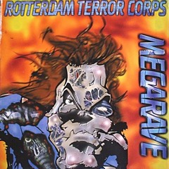 Rotterdam Terror Corps - Megarave