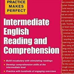 [Free] EPUB 📭 Practice Makes Perfect Intermediate English Reading and Comprehension