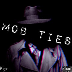 MOB TIES