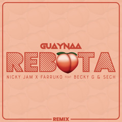 Rebota (Remix) [feat. Becky G & Sech]