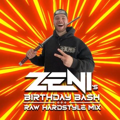 ZENI's Birthday Bash | Raw Hardstyle Mix