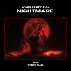 WILDDOG - NIGHTMARE (UptempoTRACK)