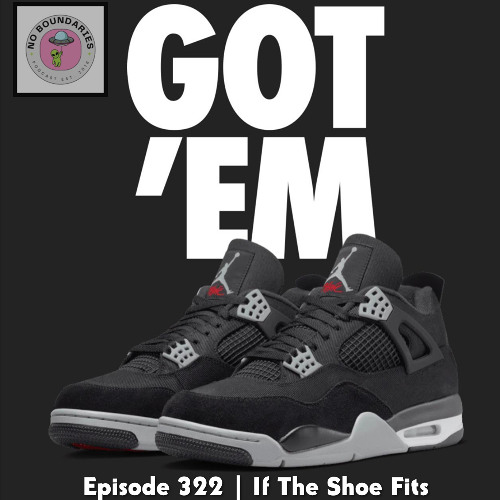 Episode 322 | "If The Shoe Fits"