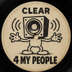 CLEAR - 4 My People (Free Download)