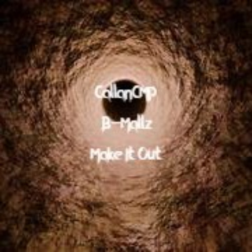 Make It Out (feat. B-Mallz)