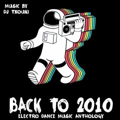 Back To 2010 ( Electro Dance Music Anthology )