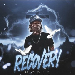 NobleOfficial "Recovery"