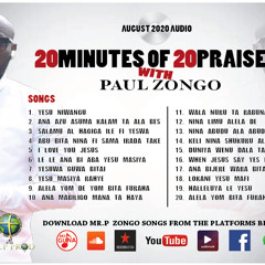 20 Minutes of 20 Praises 1st Version 2020 by Paul Zongo