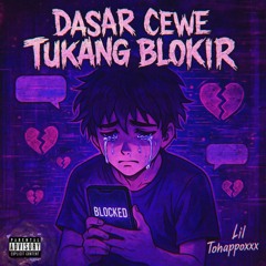 Dasar Cewe Tukang Blokir