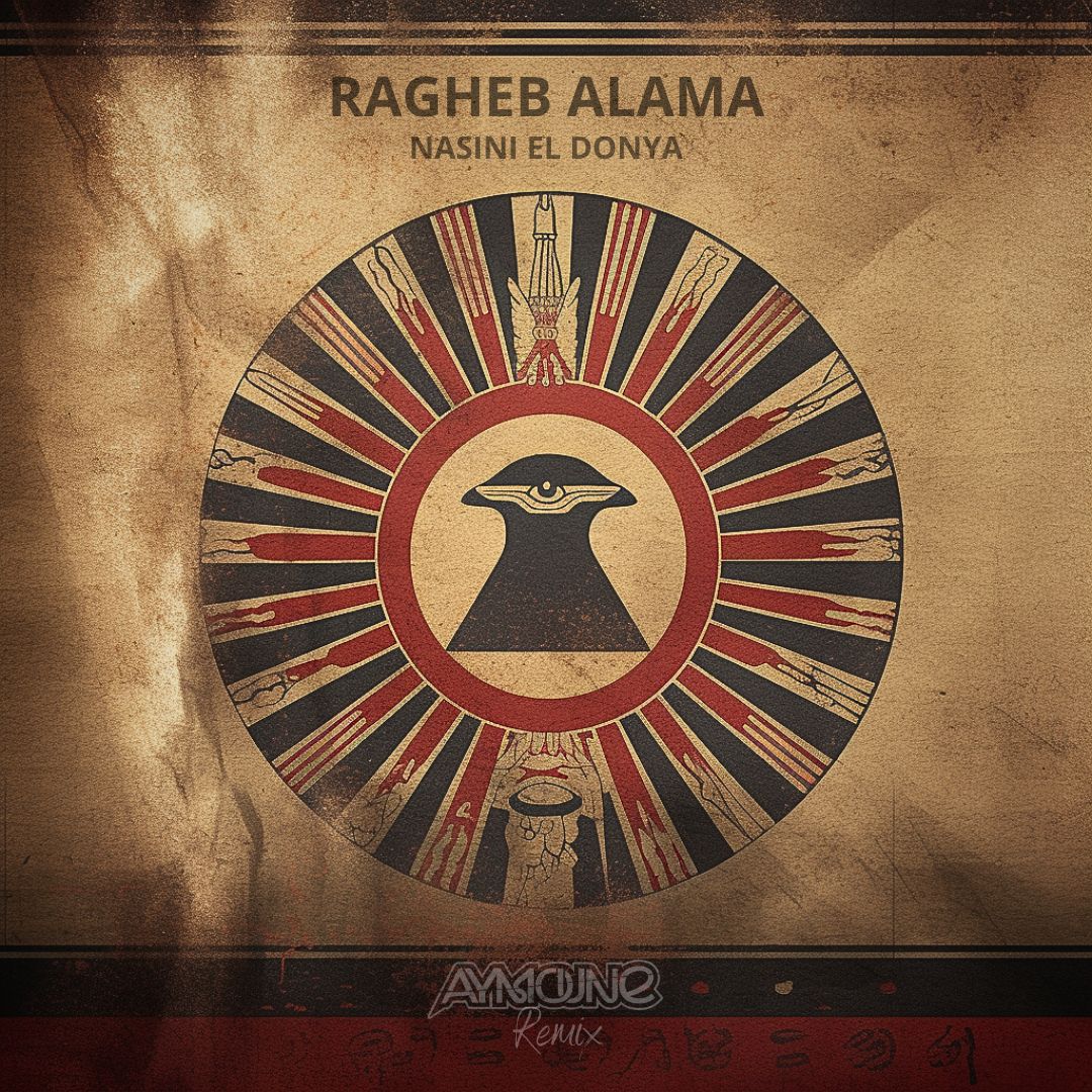 Ragheb Alama – Nasini El Donya (Aymoune Remix)