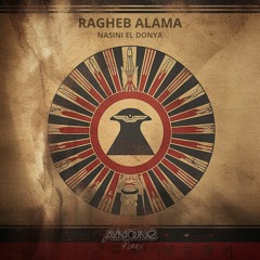 Ragheb Alama - Nasini El Donya (Aymoune Remix)