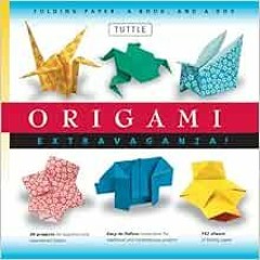[GET] [EBOOK EPUB KINDLE PDF] Origami Extravaganza! Folding Paper, a Book, and a Box: