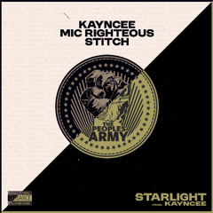 Starlight (ft. Mic Righteous & Stitch) [prod. Kayncee]