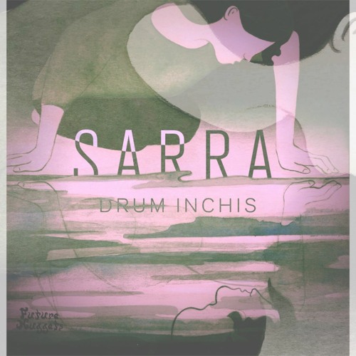 Sarra - Drum închis