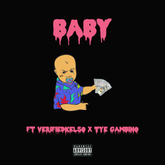 BABY (Feat. Tye Gambino & Kelso)