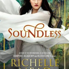 Get [Book] Soundless BY Richelle Mead