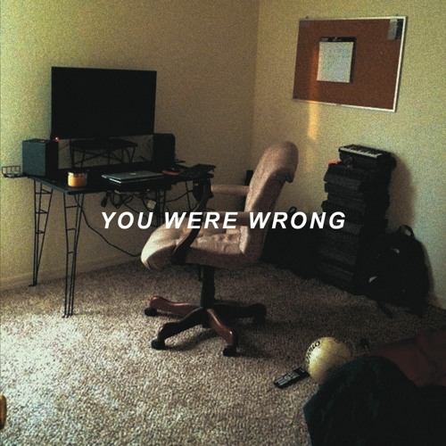 You Were Wrong