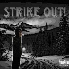 strike out!
