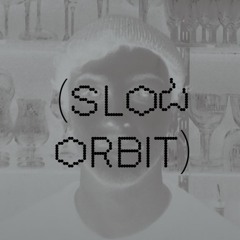 jeanre @ Slow Orbit 16.11.25