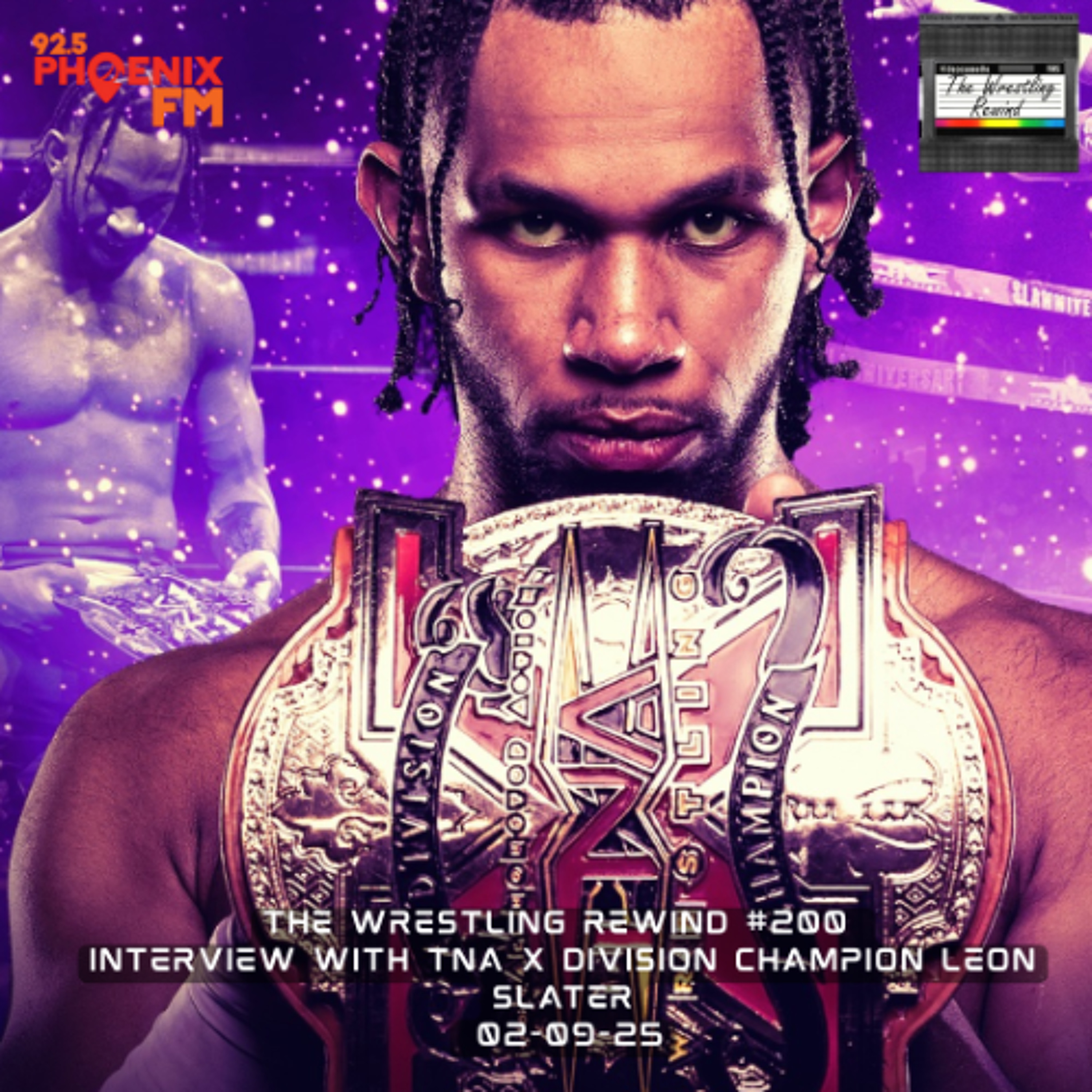 The Wrestling Rewind #200 🎙️: Leon Slater: TNA X-Division Champion | Interview episode artwork