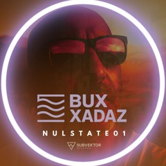 BUX XADAZ - NULSATE 01 | Melodic Techno & Deep Journey